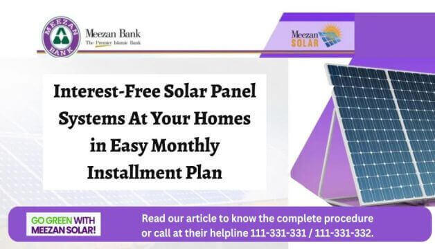 Meezan Bank Interest-Free Solar Panel Systems At Your Homes in Easy Monthly Installment Plan
