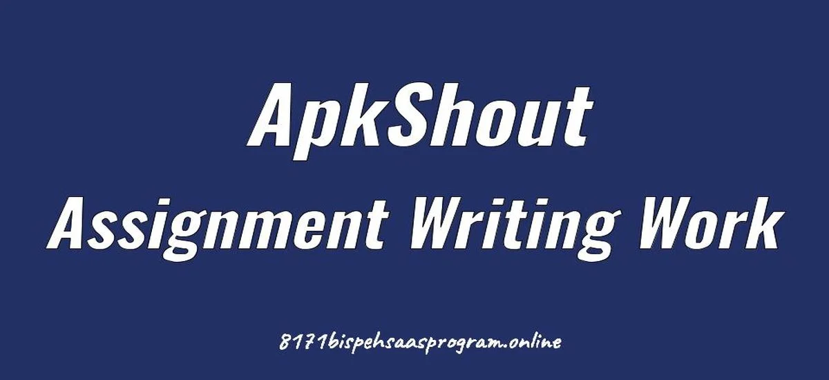 ApkShout Assignment Writing Work Online 2024 App
