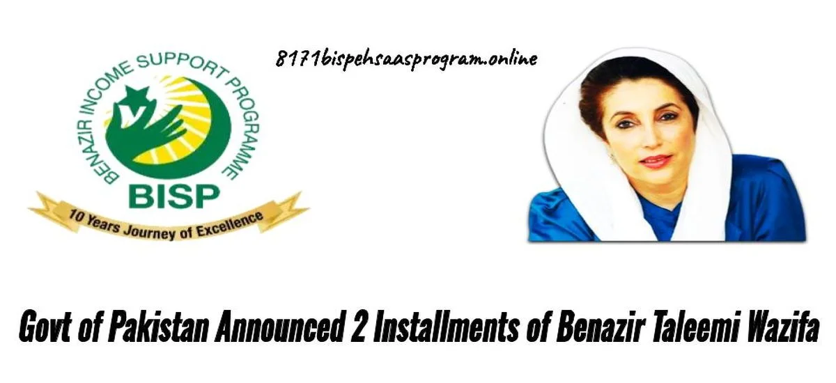 Government of Pakistan Announced 2 Installments of 9500 Benazir Taleemi Wazifa 2024