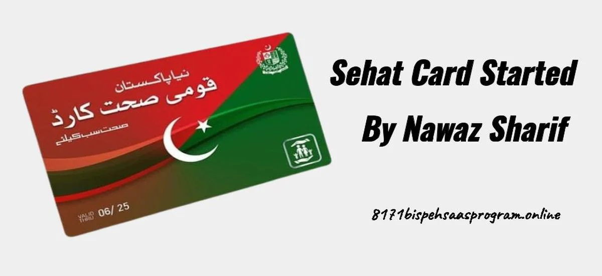 Sehat Card Started By Nawaz Sharif