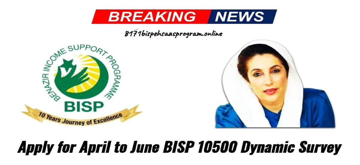 Apply for April to June BISP 10500 Dynamic Survey