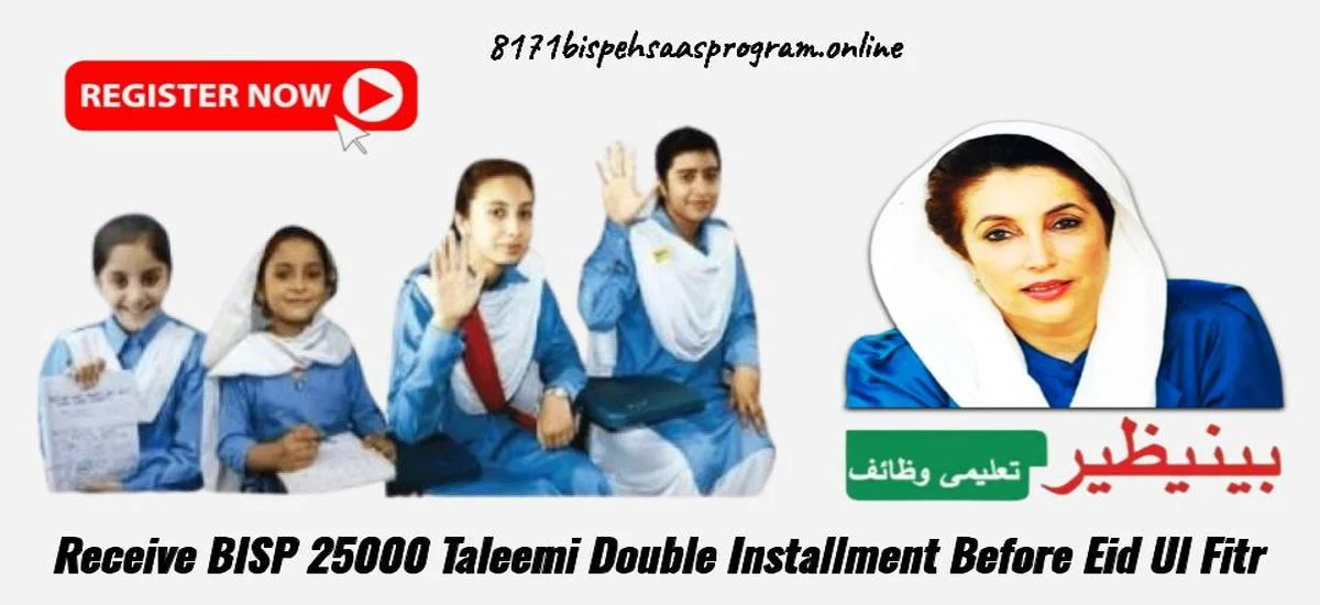 Receive BISP 25000 Taleemi Wazaif Double Installment Before Eid Ul Fitr